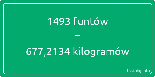 1493 funtów do kilogramów - 1493 funtów do kilogramów