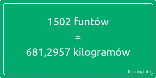 1502 funtów do kilogramów - 1502 funtów do kilogramów