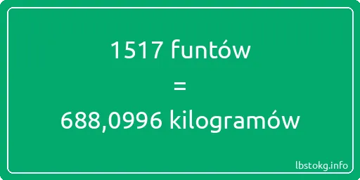 1517 funtów do kilogramów - 1517 funtów do kilogramów