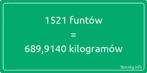 1521 funtów do kilogramów - 1521 funtów do kilogramów