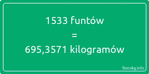 1533 funtów do kilogramów - 1533 funtów do kilogramów