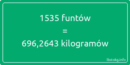 1535 funtów do kilogramów - 1535 funtów do kilogramów