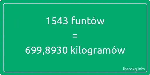 1543 funtów do kilogramów - 1543 funtów do kilogramów