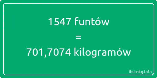 1547 funtów do kilogramów - 1547 funtów do kilogramów