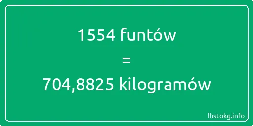 1554 funtów do kilogramów - 1554 funtów do kilogramów