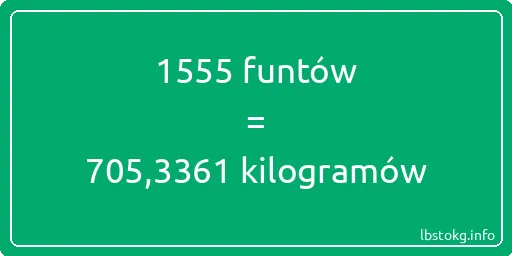 1555 funtów do kilogramów - 1555 funtów do kilogramów