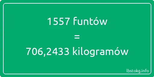 1557 funtów do kilogramów - 1557 funtów do kilogramów