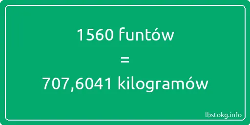 1560 funtów do kilogramów - 1560 funtów do kilogramów