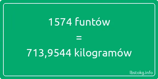 1574 funtów do kilogramów - 1574 funtów do kilogramów