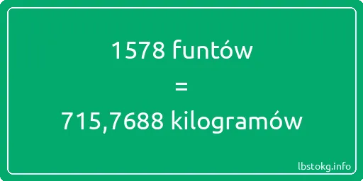 1578 funtów do kilogramów - 1578 funtów do kilogramów