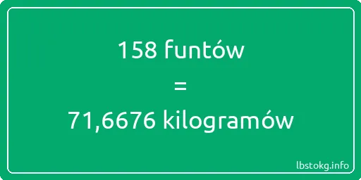 158 funtów do kilogramów - 158 funtów do kilogramów