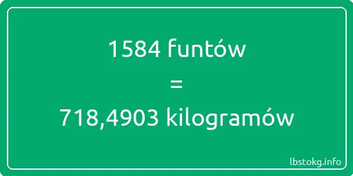 1584 funtów do kilogramów - 1584 funtów do kilogramów