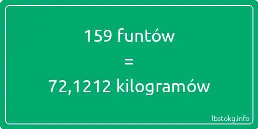 159 funtów do kilogramów - 159 funtów do kilogramów