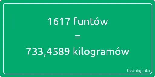 1617 funtów do kilogramów - 1617 funtów do kilogramów