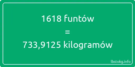 1618 funtów do kilogramów - 1618 funtów do kilogramów