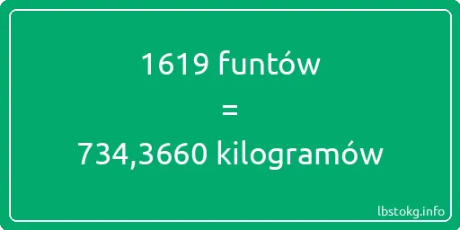 1619 funtów do kilogramów - 1619 funtów do kilogramów