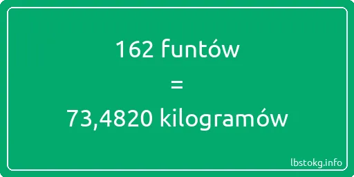 162 funtów do kilogramów - 162 funtów do kilogramów