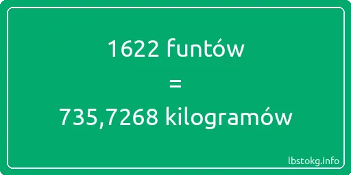 1622 funtów do kilogramów - 1622 funtów do kilogramów