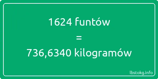 1624 funtów do kilogramów - 1624 funtów do kilogramów