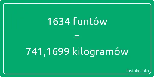 1634 funtów do kilogramów - 1634 funtów do kilogramów