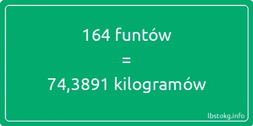 164 funtów do kilogramów - 164 funtów do kilogramów