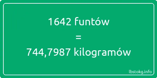 1642 funtów do kilogramów - 1642 funtów do kilogramów