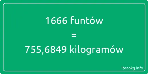 1666 funtów do kilogramów - 1666 funtów do kilogramów