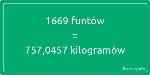 1669 funtów do kilogramów - 1669 funtów do kilogramów