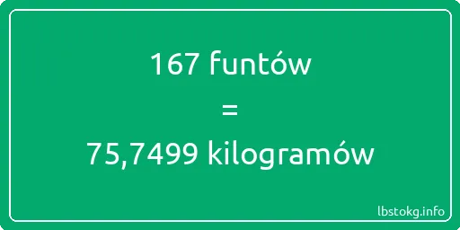 167 funtów do kilogramów - 167 funtów do kilogramów