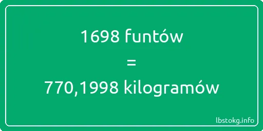 1698 funtów do kilogramów - 1698 funtów do kilogramów