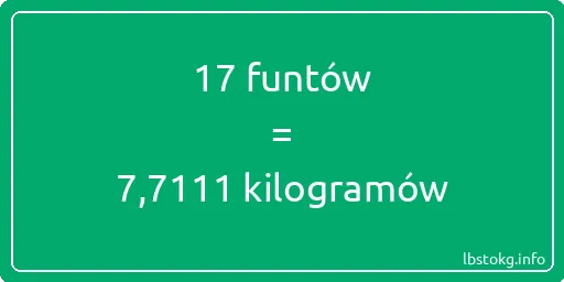 17 funtów do kilogramów - 17 funtów do kilogramów