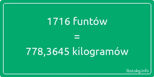 1716 funtów do kilogramów - 1716 funtów do kilogramów