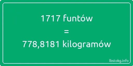 1717 funtów do kilogramów - 1717 funtów do kilogramów