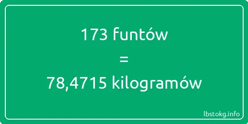 173 funtów do kilogramów - 173 funtów do kilogramów