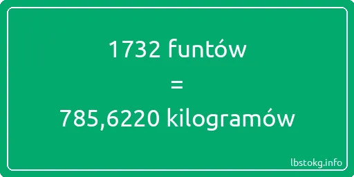 1732 funtów do kilogramów - 1732 funtów do kilogramów