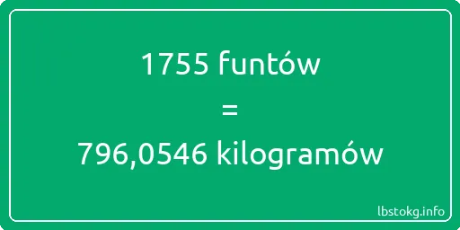 1755 funtów do kilogramów - 1755 funtów do kilogramów