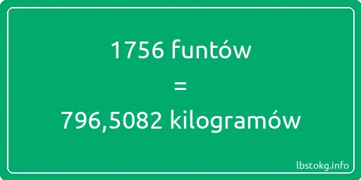 1756 funtów do kilogramów - 1756 funtów do kilogramów