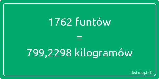 1762 funtów do kilogramów - 1762 funtów do kilogramów