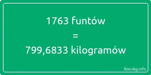 1763 funtów do kilogramów - 1763 funtów do kilogramów