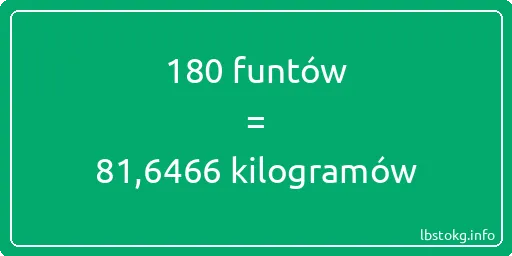 180 funtów do kilogramów - 180 funtów do kilogramów