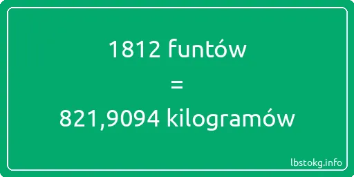 1812 funtów do kilogramów - 1812 funtów do kilogramów