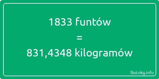 1833 funtów do kilogramów - 1833 funtów do kilogramów