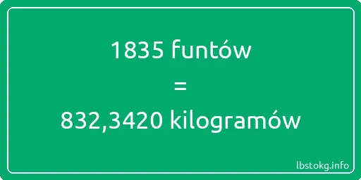 1835 funtów do kilogramów - 1835 funtów do kilogramów