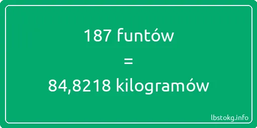 187 funtów do kilogramów - 187 funtów do kilogramów