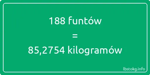 188 funtów do kilogramów - 188 funtów do kilogramów