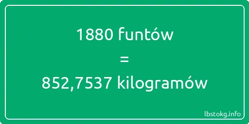 1880 funtów do kilogramów - 1880 funtów do kilogramów