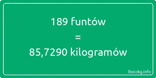 189 funtów do kilogramów - 189 funtów do kilogramów