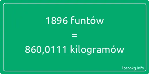 1896 funtów do kilogramów - 1896 funtów do kilogramów