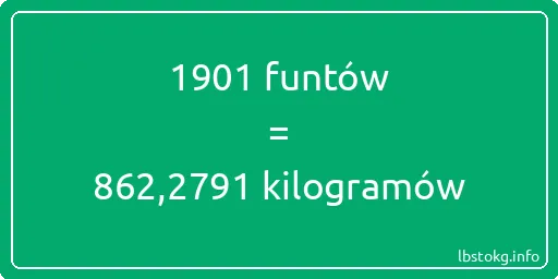 1901 funtów do kilogramów - 1901 funtów do kilogramów