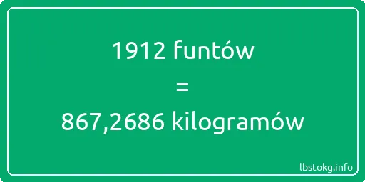 1912 funtów do kilogramów - 1912 funtów do kilogramów